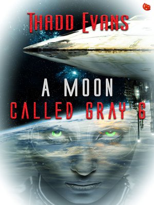 cover image of A Moon Called Gray Six